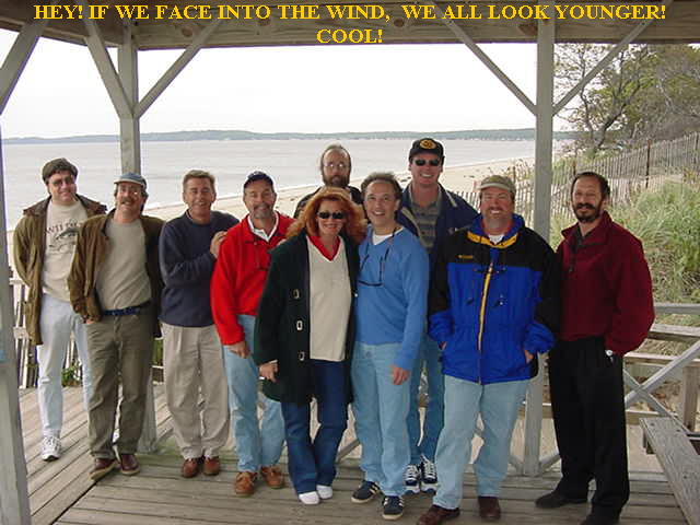 HEY! IF WE FACE INTO THE WIND,  WE ALL LOOK YOUNGER!
COOL!