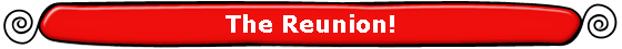 The Reunion!